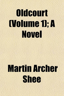 Book cover for Oldcourt (Volume 1); A Novel