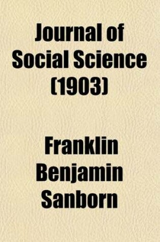 Cover of Journal of Social Science (Volume 41); Containing the Transactions of the American Association