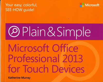 Book cover for Microsoft Office Professional 2013 for Touch Devices Plain & Simple