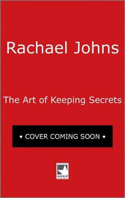 The Art of Keeping Secrets by Rachael Johns