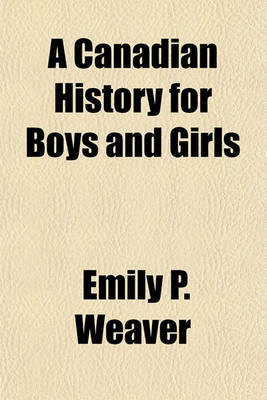 Book cover for A Canadian History for Boys and Girls