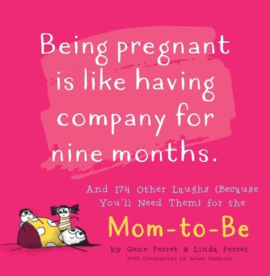 Book cover for Being Pregnant is Like Having Company for Nine Months