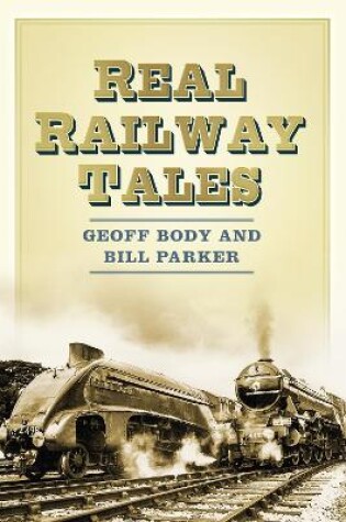 Cover of Real Railway Tales