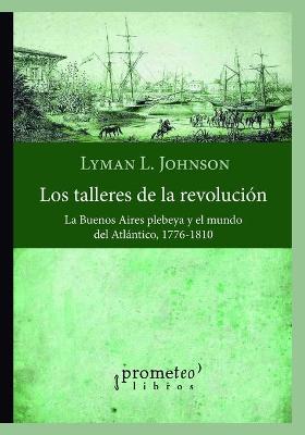 Book cover for Los talleres de la revolucion