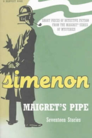 Cover of Maigret's Pipe: Seventeen Stories