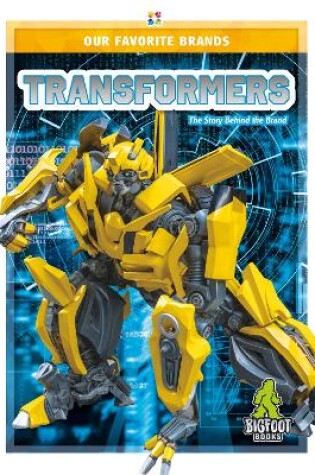 Cover of Our Favourite Brands: Transformers