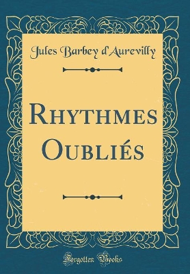 Book cover for Rhythmes Oubliés (Classic Reprint)