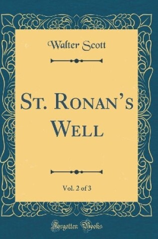 Cover of St. Ronans Well, Vol. 2 of 3 (Classic Reprint)