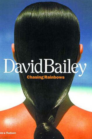 Cover of David Bailey: Chasing Rainbows