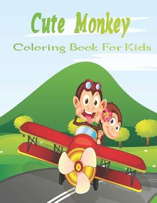 Book cover for Cute Monkey Coloring Book For Kids