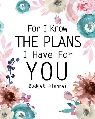 Book cover for For I Know The Plans I Have For You