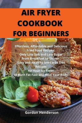 Cover of Air Fryer Cookbook for Beginners