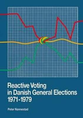 Book cover for Reactive Voting in Danish General Elections 1971-1979