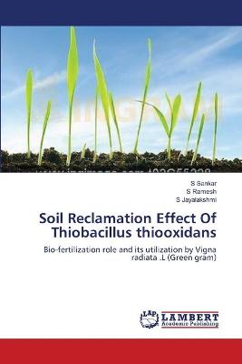 Book cover for Soil Reclamation Effect Of Thiobacillus thiooxidans