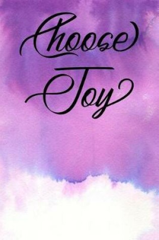 Cover of Inspirational Quote Journal - Choose Joy