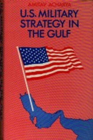 Cover of United States Military Strategy in the Gulf