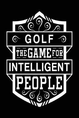 Book cover for Golf The Game For Intelligent People