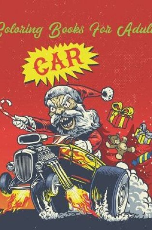 Cover of Car Coloring Books For Adults