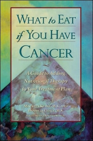 Cover of What to Eat If You Have Cancer