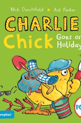 Cover of Charlie Chick Goes On Holiday