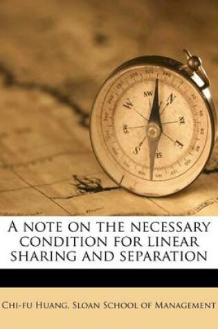 Cover of A Note on the Necessary Condition for Linear Sharing and Separation