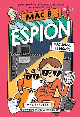 Cover of Mac B. Espion: No 6 - Mac Sauve Le Monde