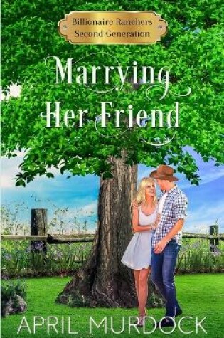 Cover of Marrying Her Friend