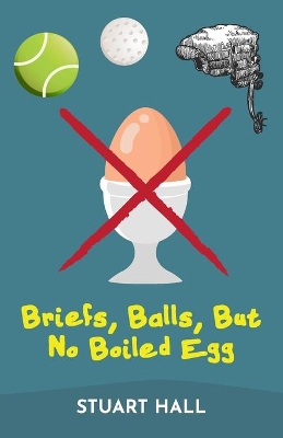 Book cover for Briefs, Balls, But No Boiled Egg