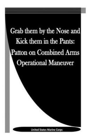 Cover of Grab them by the Nose and Kick them in the Pants