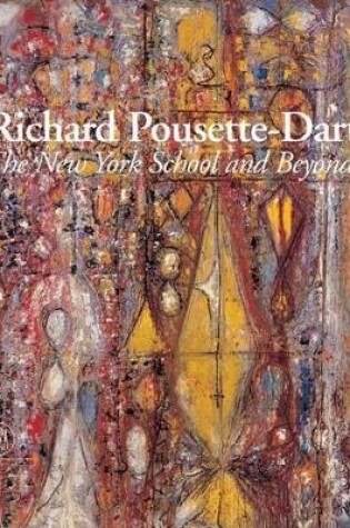 Cover of Richard Pousette-Dart:The New York School and Beyond
