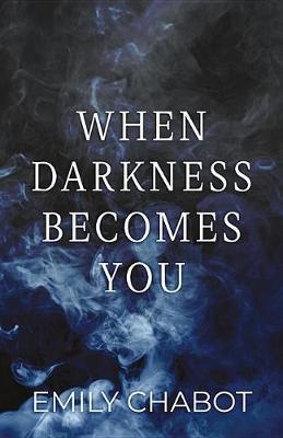 Book cover for When Darkness Becomes You