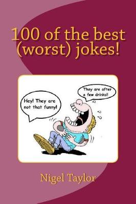 Book cover for 100 of the Best (Worst) Jokes!