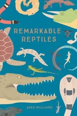 Cover of Remarkable Reptiles