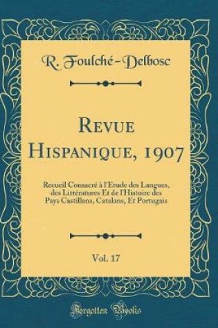 Cover of Revue Hispanique, 1907, Vol. 17