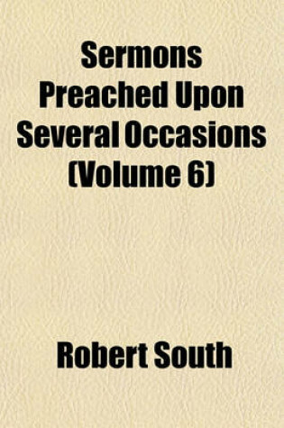 Cover of Sermons Preached Upon Several Occasions (Volume 6)