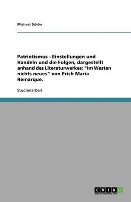 Book cover for Patriotismus - Einstellungen und Handeln und die Folgen, dargestellt anhand des Literaturwerkes