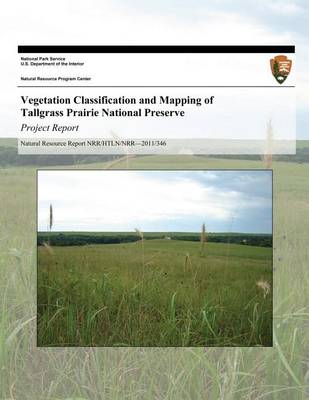 Book cover for Vegetation Classification and Mapping of Tallgrass Prairie National Preserve