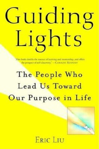 Cover of Guiding Lights: The People Who Lead Us Toward Our Purpose in Life