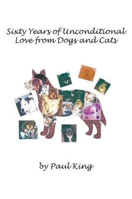 Book cover for Sixty Years of Unconditional Love from Dogs and Cats