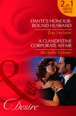 Cover of Dante's Honour-Bound Husband/ A Clandestine Corporate Affair