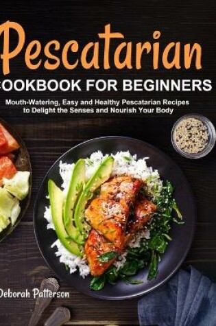 Cover of Pescatarian Cookbook for Beginners