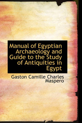 Book cover for Manual of Egyptian Archaeology and Guide to the Study of Antiquities in Egypt