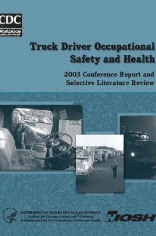 Cover of Truck Driver Occupational Safety and Health