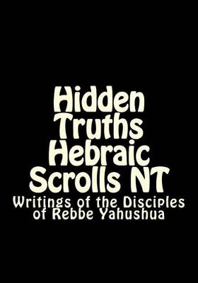 Book cover for Hidden Truths Hebraic Scrolls NT