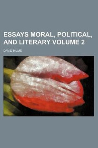 Cover of Essays Moral, Political, and Literary Volume 2