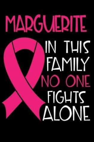 Cover of MARGUERITE In This Family No One Fights Alone