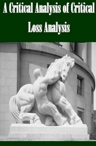 Cover of A Critical Analysis of Critical Loss Analysis