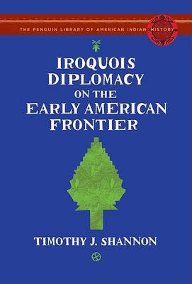 Cover of Iroquois Diplomacy on the Early American Frontier