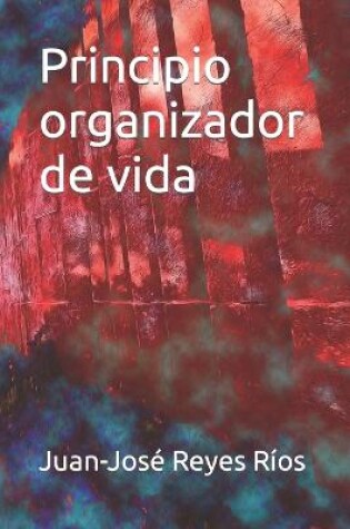 Cover of Principio organizador de vida