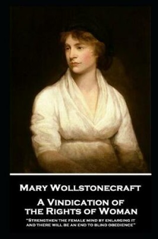 Cover of Mary Wollstonecraft - A Vindication of the Rights of Woman